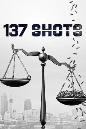 137 Shotsa137 Phát Súng - 137 Shots (2021)