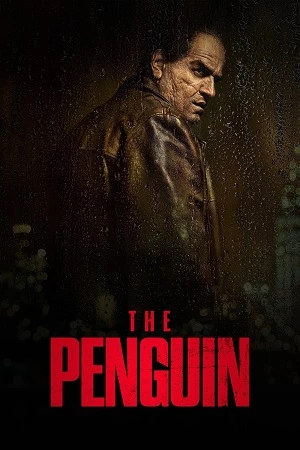 Ác Nhân Chim Cánh Cụt (Phần 1) - The Penguin (Season 1) (2024)