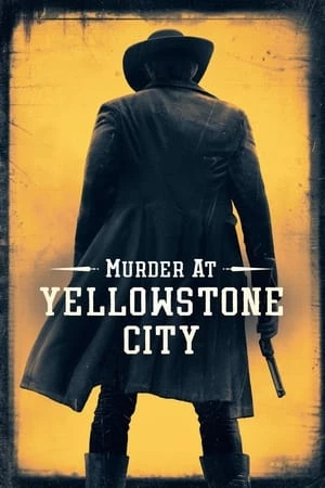 Án Mạng Ở Yellowstone - Murder at Yellowstone City (2022)