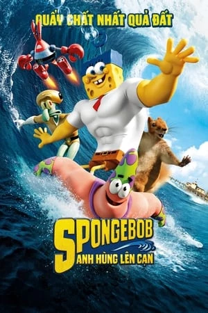 Anh Hùng Lên Cạn - The SpongeBob Movie: Sponge Out of Water (2015)