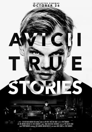 Avicii: Những Câu Chuyện Có Thật - Avicii: True Stories (2017)