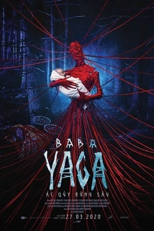 Baba Yaga: Ác Quỷ Rừng Sâu - Baba Yaga: Terror Of The Dark Forest (2020)