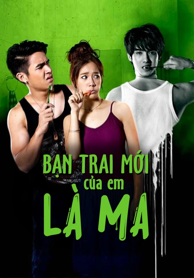 Bạn Trai Mới Của Em Là Ma - Girl And The Ghost (2014)