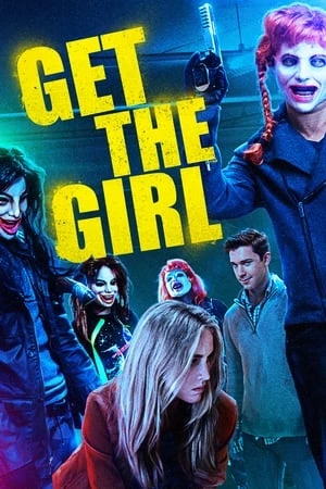 Bắt Cóc Người Đẹp - Get the Girl (2017)