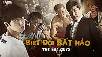 Biệt Đội Bất Hảo (2014) - Bad Guys