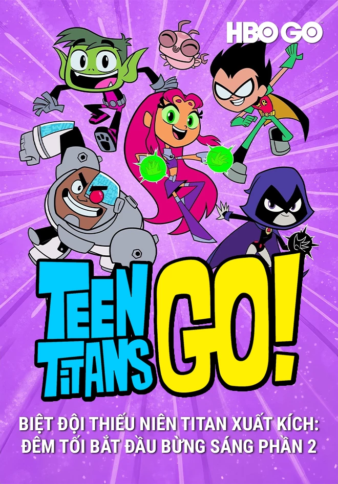 Biệt Đội Thiếu Niên Titan Xuất Kích Đêm Tối Bắt Đầu Bừng Sáng (Phần 2) - Teen Titans Go!: Night Begins To Shine 2