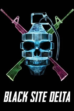 Biệt Đội Tù Nhân - Black Site Delta (2017)