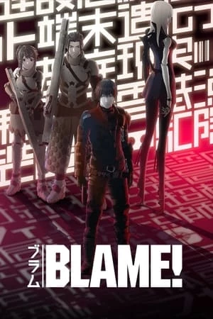 Blame: Thành Phố Cổ - : The Ancient Terminal City (2017)