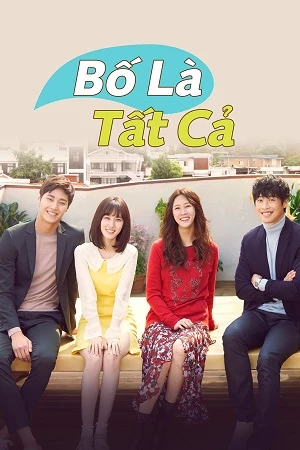 Bố Là Tất Cả - ll Take Care of You (2017)