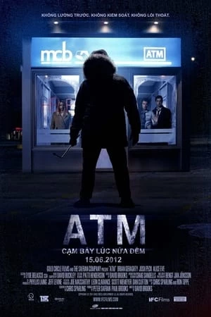 Cạm Bẫy Nửa Đêm - ATM (2012)