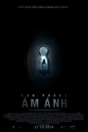 Căn Phòng Ám Ảnh - The Disappointments Room (2016)