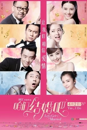 Chúng Ta Kết Hôn Đi - s Get Married (2015)