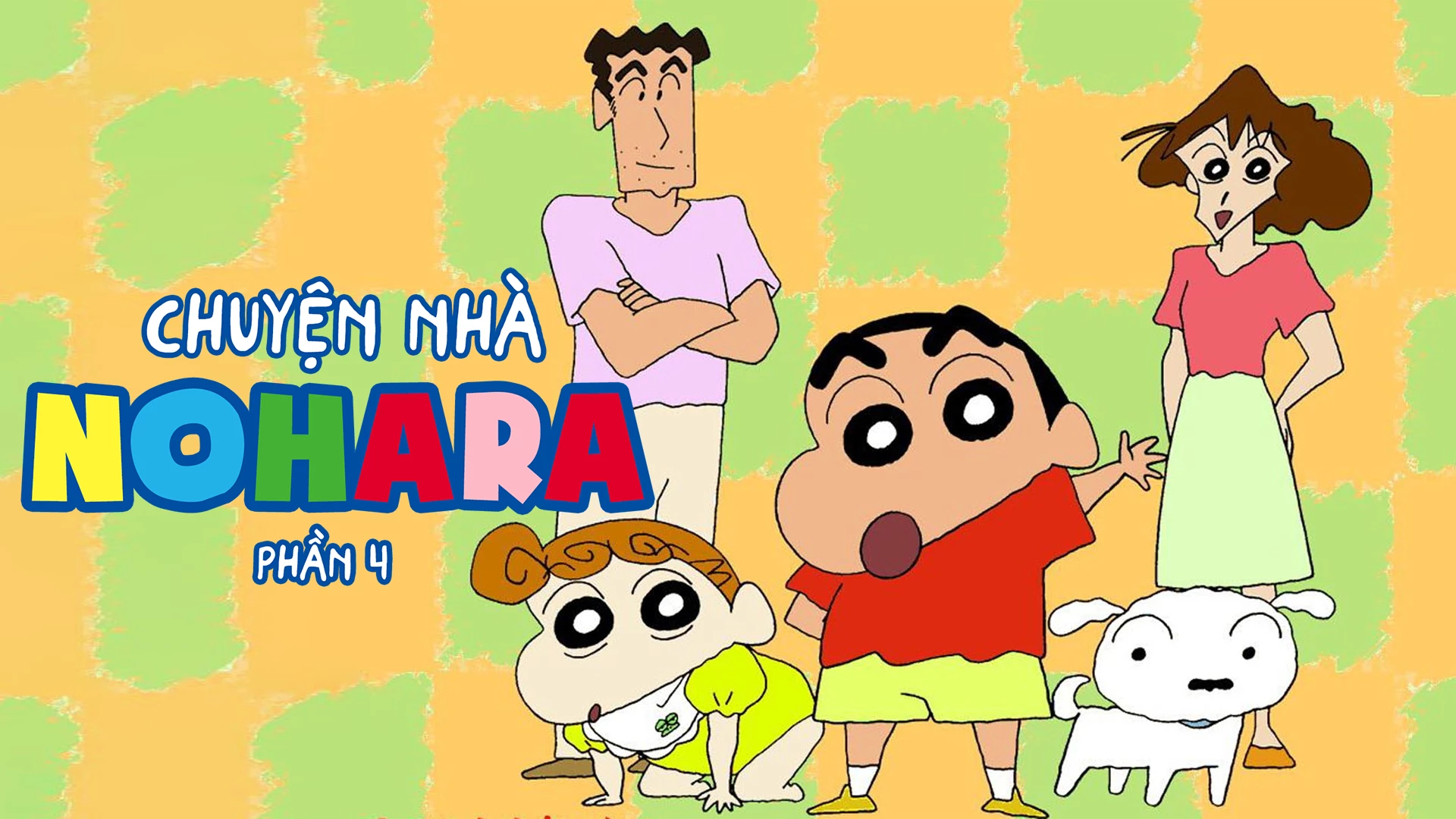 Chuyện Nhà Nohara (Phần 4) - Shinchan Nohara Family (Season 4)