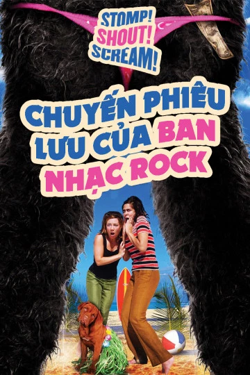 Chuyến Phiêu Lưu Của Ban Nhạc Rock - Stomp! Shout! Scream! (2005)