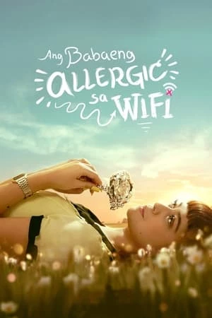 Cô Nàng Dị Ứng Wifi - The Girl Allergic To Wifi