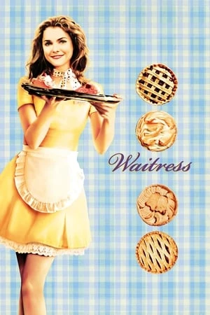 Cô Phục Vụ Bàn - Waitress (2007)