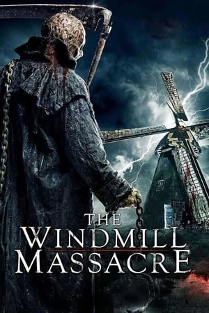 Cối Xay Tử Thần - The Windmill Massacre (2016)