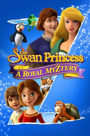 Công Chúa Thiên Nga: Bí Ẩn Hoàng Gia - The Swan Princess: A Royal Myztery