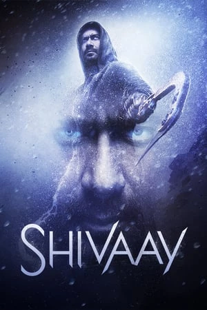 Cuộc Chiến Gia Tộc - Shivaay (2016)