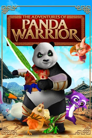 Cuộc Phiêu Lưu Của Chiến Binh Gấu Trúc - The Adventures Of Panda Warrior (2012)