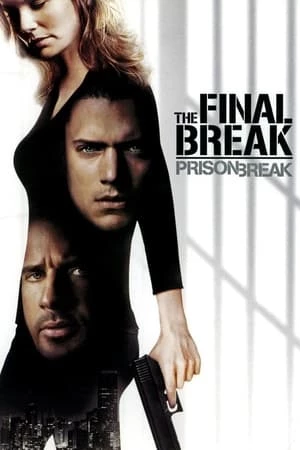 Cuộc Vượt Ngục Cuối Cùng - Prison Break: The Final Break (2009)