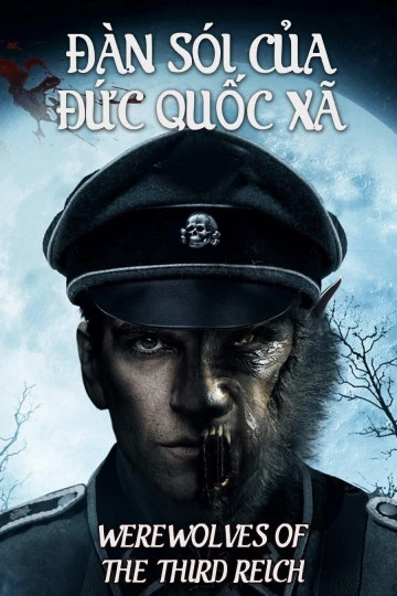 Đàn Sói Của Đức Quốc Xã - Werewolves Of The Third Reich (2017)