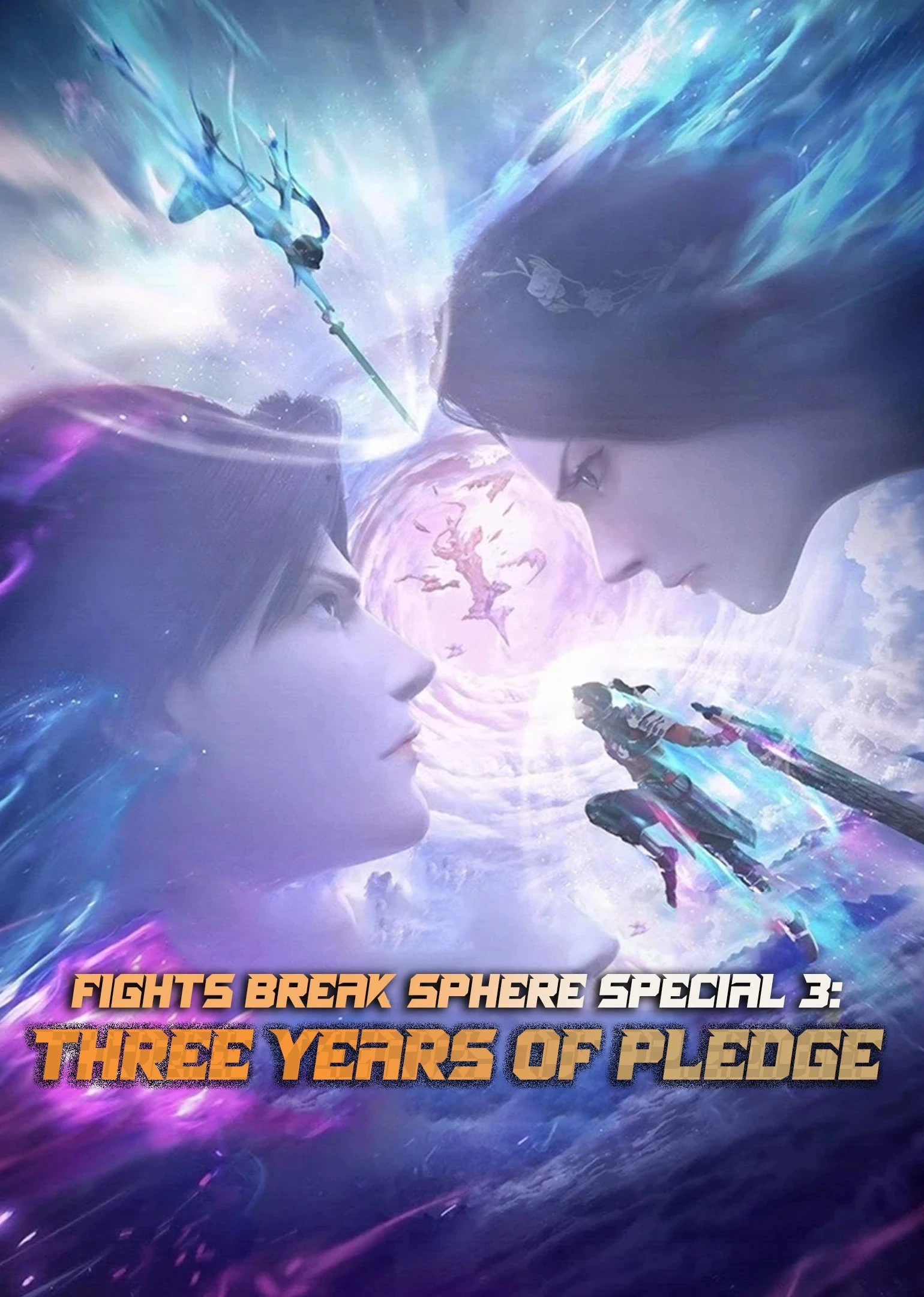 Đấu Phá Thương Khung Bản Đặc Biệt 3 (Hẹn Ước Ba Năm) - Fights Break Sphere Special 3 (Three Years Of Pledge) (2023)