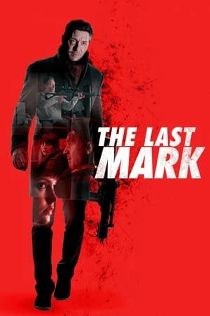 Dấu Vết Cuối Cùng - The Last Mark (2022)