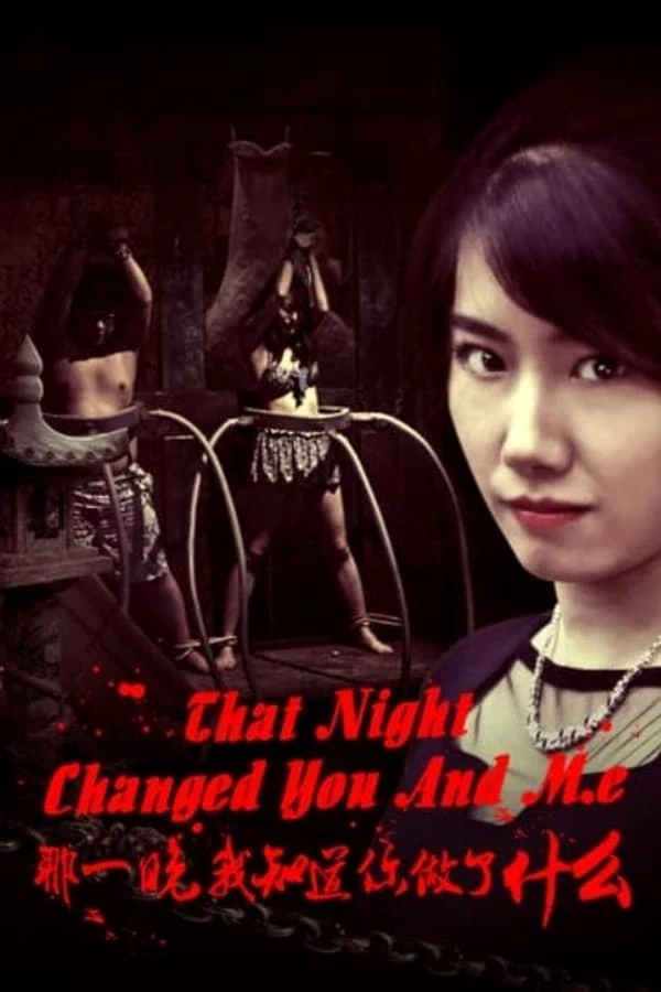 Đêm Đó Tôi Biết Các Người Làm Gì - This Night Changed You And Me (2017)