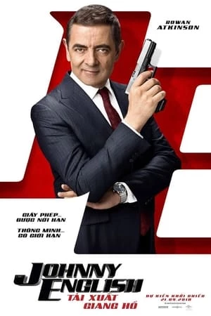 Điệp Viên Không Không Thấy: Tái Xuất Giang Hồ - Johnny English: Strikes Again (2018)