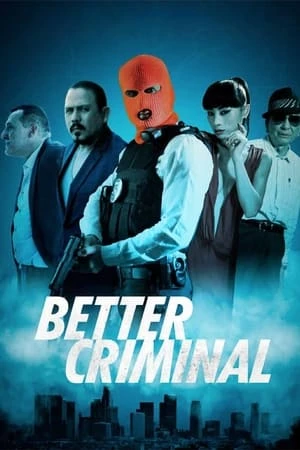 Điệp Vụ Chống Băng Đảng - Better Criminal (2016)