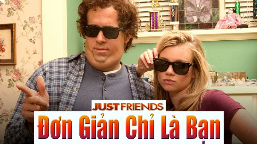 Đơn Giản Chỉ Là Bạn - Just Friends