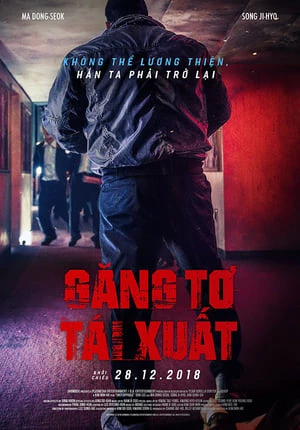 Găng Tơ Tái Xuất - Unstoppable ! (2018)