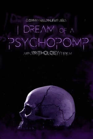 Giấc Mơ Về Linh Hồn - I Dream of a Psychopomp (2021)