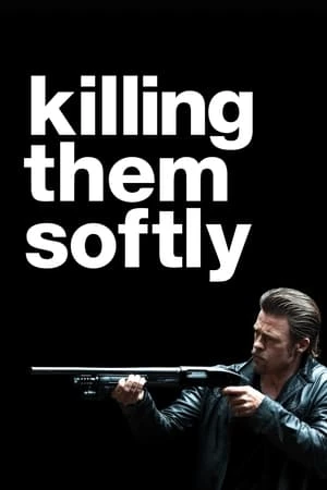 Giết Chúng Nhẹ Nhàng - Killing Them Softly (2012)