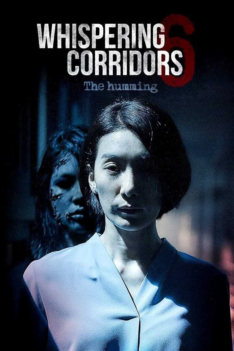 Hành Lang Thì Thầm 6 : Tiếng Ồn Ào - Whispering Corridors: The Humming (2019)