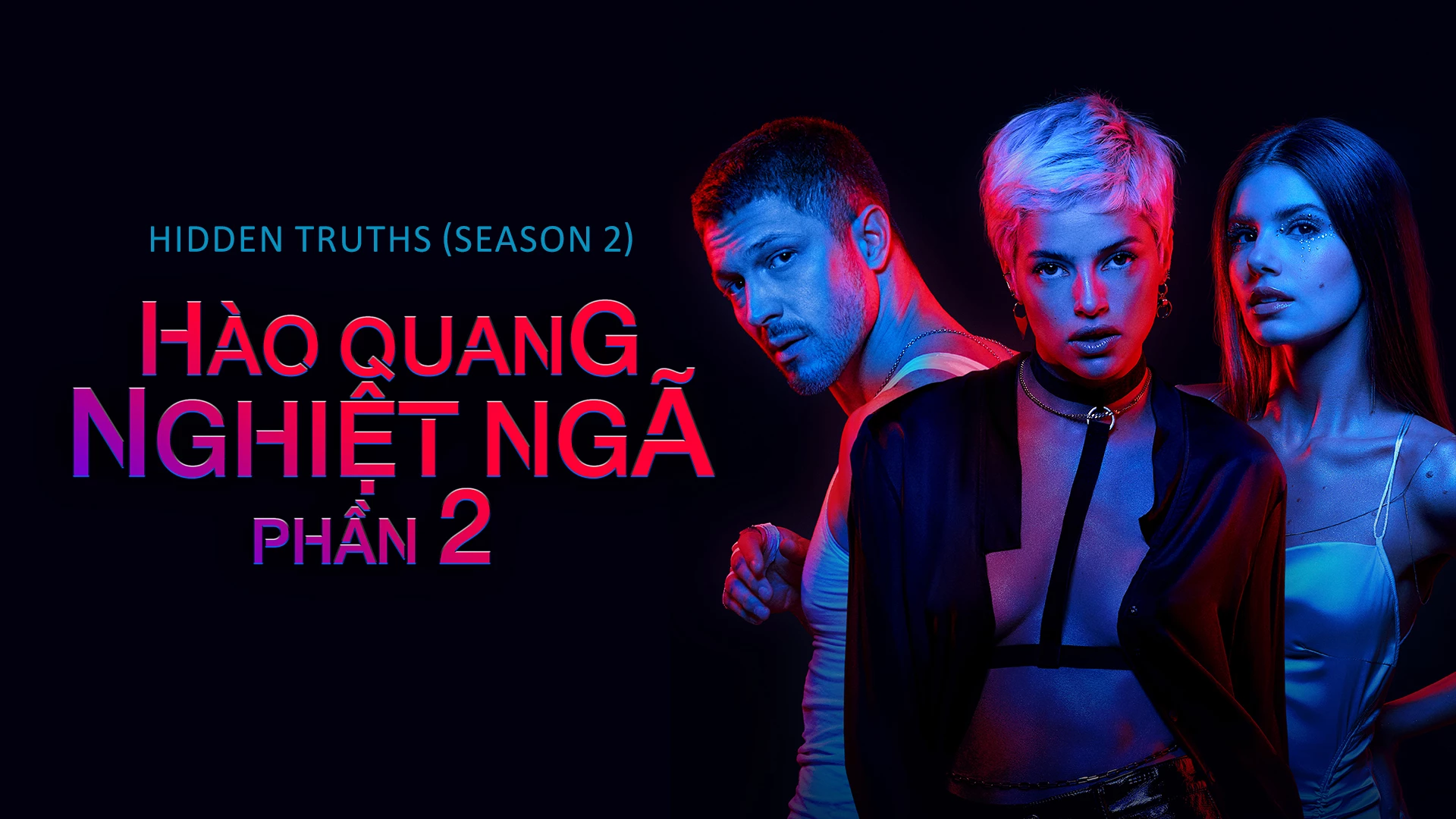 Hào Quang Nghiệt Ngã (Phần 2) - Hidden Truths (Season 2)