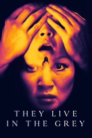 Họ Sống Trong Màu Xám - They Live in the Grey (2022)