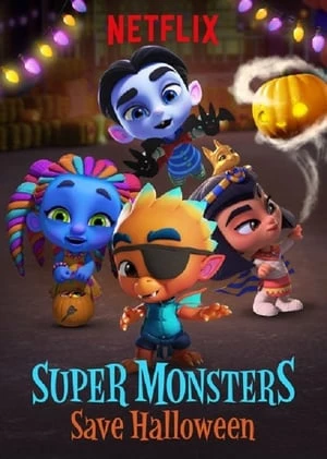 Hội Siêu Quái Vật: Giải Cứu Halloween - Super Monsters Save Halloween (2018)