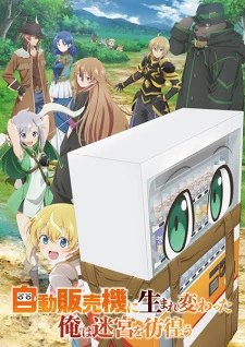 Jidou Hanbaiki ni Umarekawatta Ore wa Meikyuu wo Samayou - I Reincarnated Into a Vending Machine (2023)