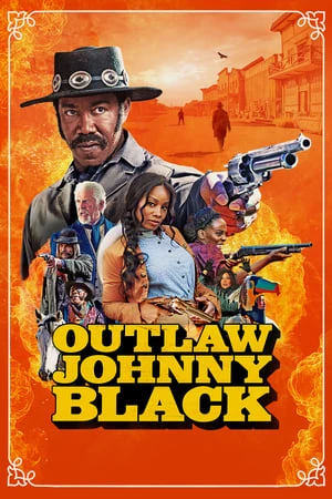 Johnny Black Ngoài Vòng Pháp Luật - Outlaw Johnny Black (2023)