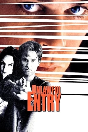 Kẻ Xâm Nhập Trái Phép - Unlawful Entry (1992)