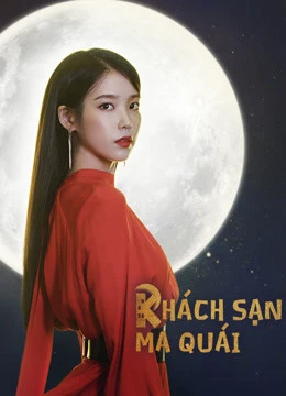 Khách Sạn Ma Quái - Hotel Del Luna (2019)