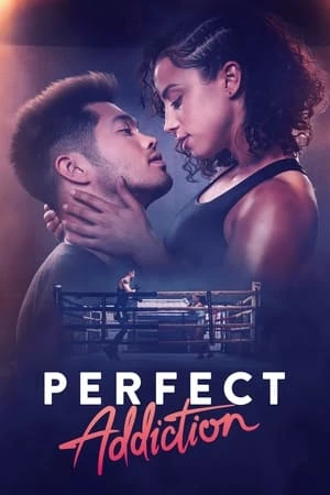 Khao Khát Hoàn Hảo - Perfect Addiction (2023)