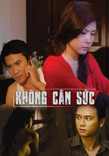 Không Cân Sức - Khong Can Suc (2009)