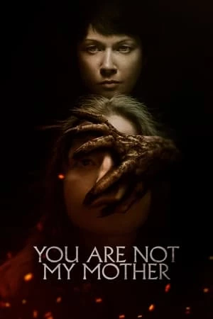 Không Phải Mẹ Tôi - You Are Not My Mother (2022)