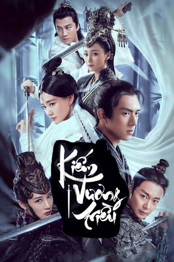 Kiếm Vương Triều - Sword Dynasty (2019)