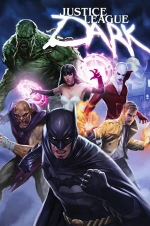 Liên Minh Công Lý Bóng Tối - Justice League Dark (2017)