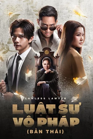 Luật Sư Vô Pháp (Bản Thái) - Lawless Lawyer (2024)