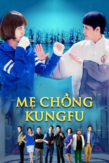 Mẹ Chồng Kungfu -  Kung Fu Mother-In-Law (2016)